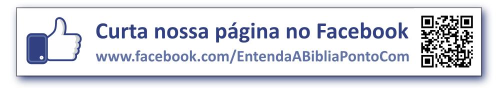 Curta no Facebook: www.facebook.com/EntendaABibliaPontoCom